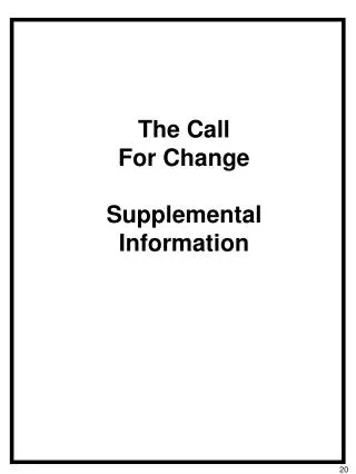The Call For Change Supplemental Information