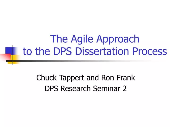 the agile approach to the dps dissertation process