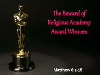 The Reward of Religious Academy Award Winners