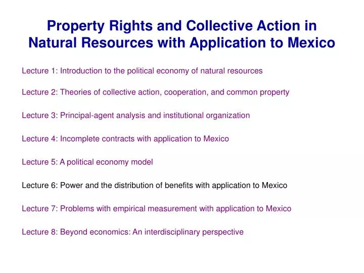 property rights and collective action in natural resources with application to mexico