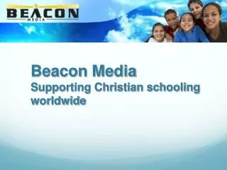 Beacon Media Supporting Christian schooling worldwide