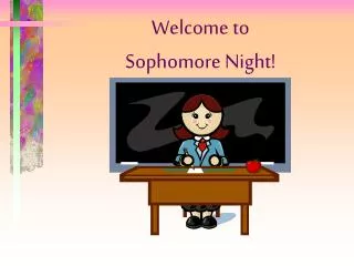 Welcome to Sophomore Night!