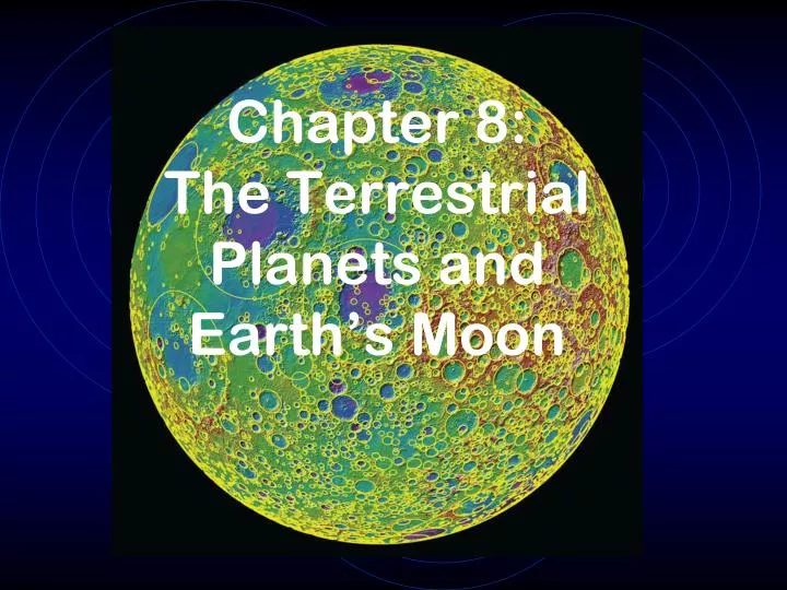 chapter 8 the terrestrial planets and earth s moon
