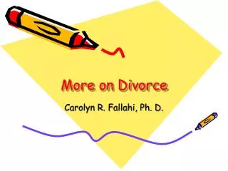More on Divorce