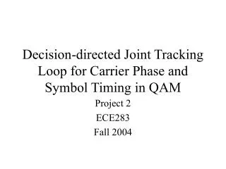 Decision-directed Joint Tracking Loop for Carrier Phase and Symbol Timing in QAM