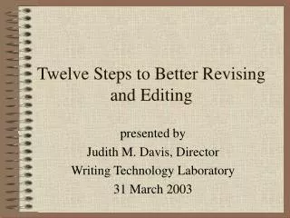 Twelve Steps to Better Revising and Editing
