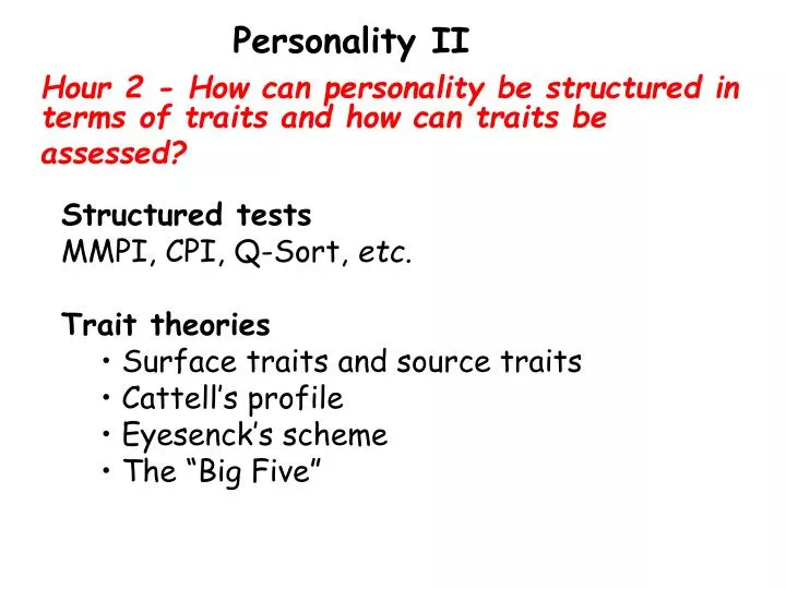 hour 2 how can personality be structured in terms of traits and how can traits be assessed