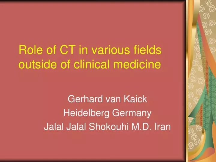 role of ct in various fields outside of clinical medicine