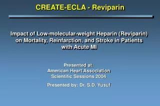 Impact of Low-molecular-weight Heparin (Reviparin) on Mortality, Reinfarction, and Stroke in Patients with Acute MI