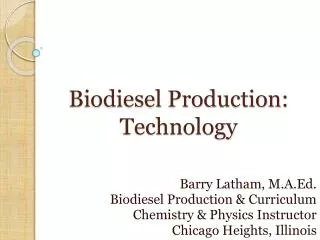 Biodiesel Production: Technology
