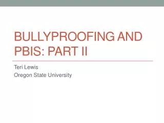 Bullyproofing and PBIS: Part II