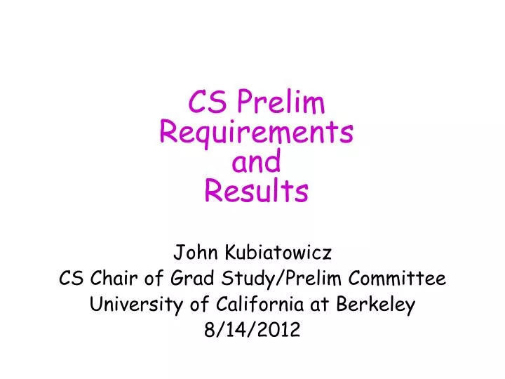 cs prelim requirements and results