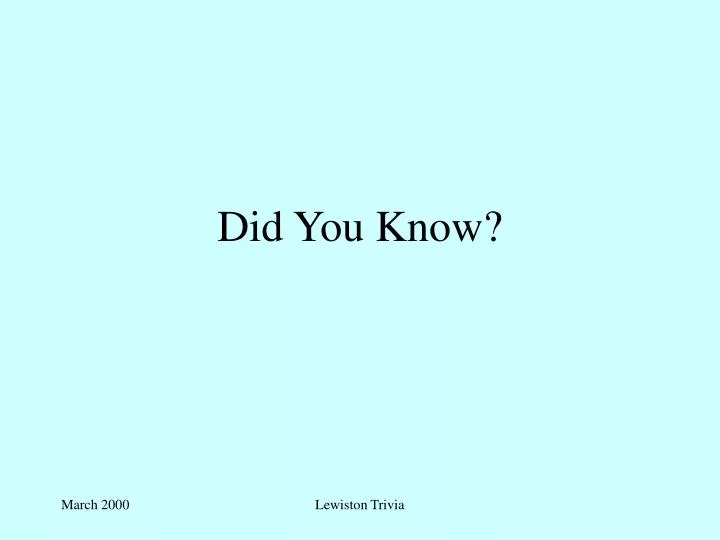 did you know