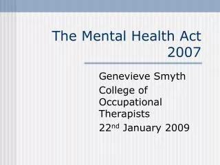 The Mental Health Act 2007