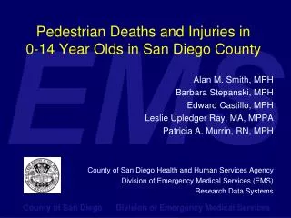 Pedestrian Deaths and Injuries in 0-14 Year Olds in San Diego County