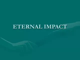 ETERNAL IMPACT