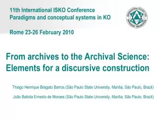 11th International ISKO Conference Paradigms and conceptual systems in KO Rome 23-26 February 2010