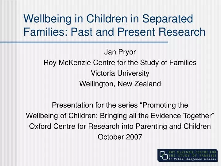 wellbeing in children in separated families past and present research