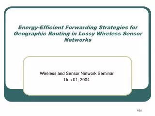 Energy-Efficient Forwarding Strategies for Geographic Routing in Lossy Wireless Sensor Networks