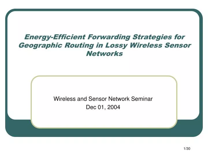 energy efficient forwarding strategies for geographic routing in lossy wireless sensor networks