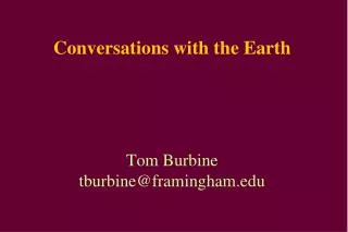 Conversations with the Earth Tom Burbine tburbine@framingham.edu