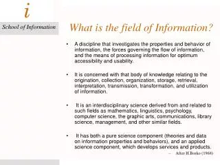 What is the field of Information?