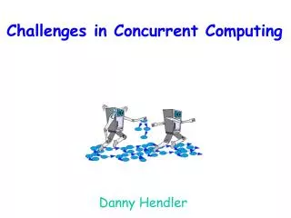 Challenges in Concurrent Computing