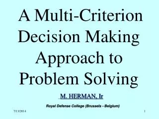 A Multi-Criterion Decision Making Approach to Problem Solving
