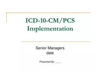 ICD-10-CM/PCS Implementation
