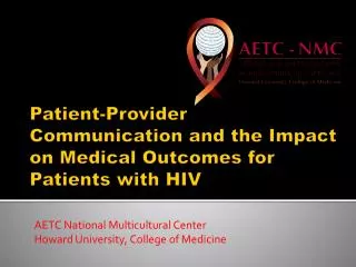 Patient-Provider Communication and the Impact on Medical Outcomes for Patients with HIV