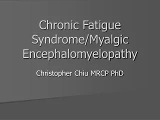 Chronic Fatigue Syndrome/Myalgic Encephalomyelopathy