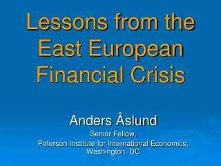 Lessons from the East European Financial Crisis