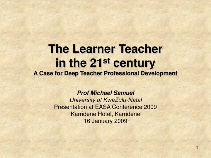 the learner teacher in the 21 st century a case for deep teacher professional development