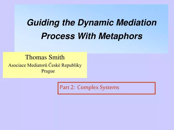 guiding the dynamic mediation process with metaphors
