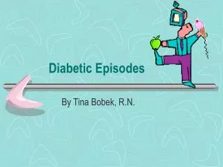 Diabetic Episodes