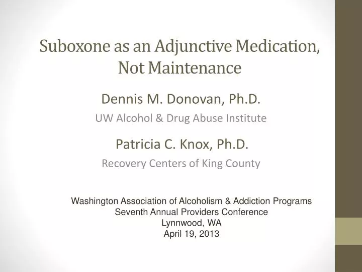 suboxone as an adjunctive medication not maintenance