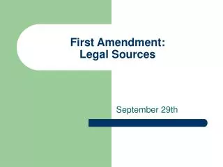 First Amendment: Legal Sources