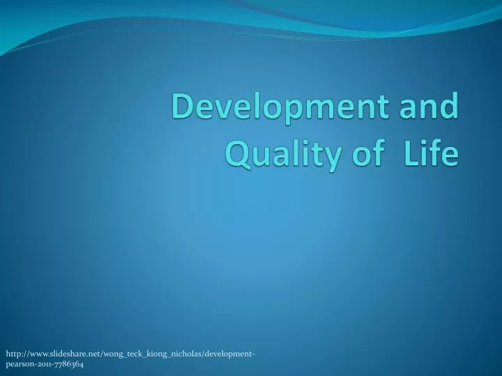 development and quality of life
