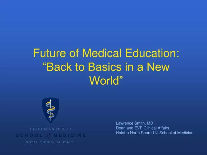 future of medical education back to basics in a new world