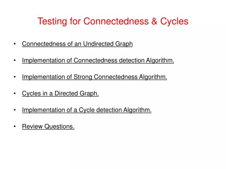 testing for connectedness cycles