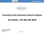 Embracing Diversity at Karmanos Cancer Institute: Our Commitment and Values - slide 1