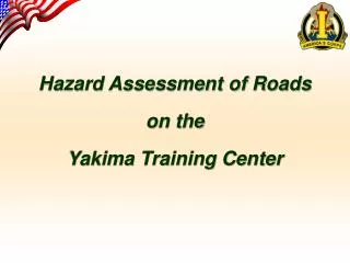 Hazard Assessment of Roads on the Yakima Training Center