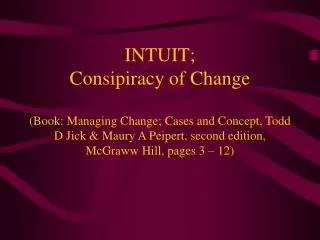 INTUIT; Consipiracy of Change (Book: Managing Change; Cases and Concept, Todd D Jick &amp; Maury A Peipert, second editi