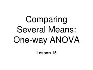 Comparing Several Means: One-way ANOVA