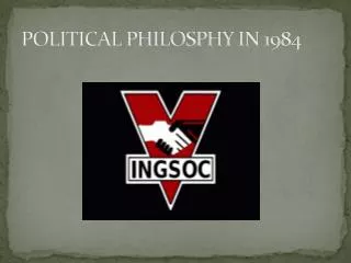 POLITICAL PHILOSPHY IN 1984