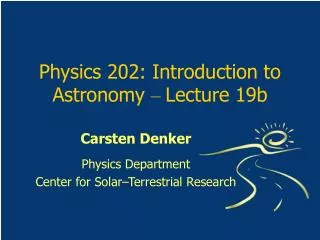 Physics 202: Introduction to Astronomy – Lecture 19b