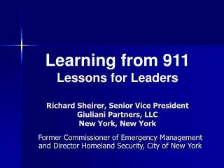 Richard Sheirer, Senior Vice President Giuliani Partners, LLC New York, New York