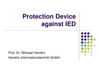Protection Device against IED