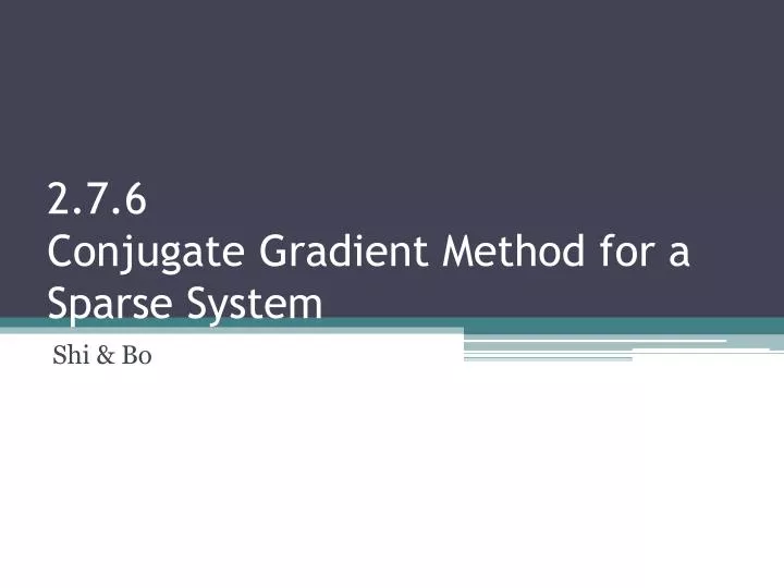 2 7 6 conjugate gradient method for a sparse system