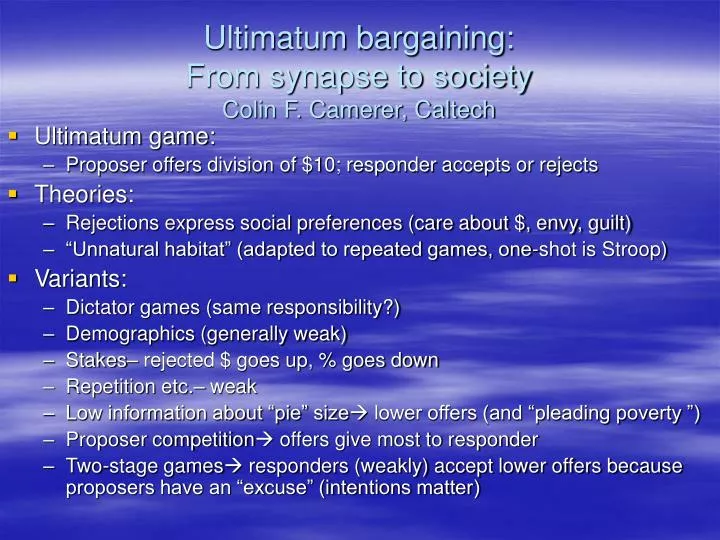 ultimatum bargaining from synapse to society colin f camerer caltech